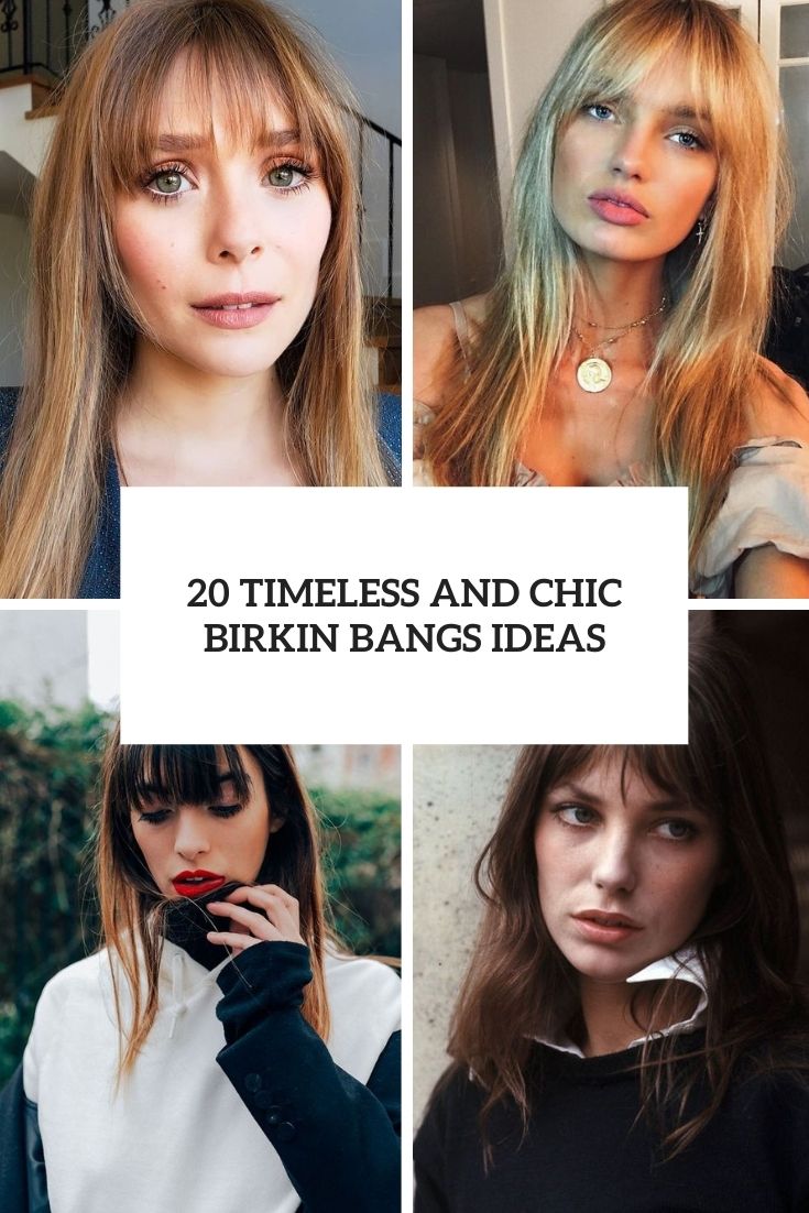 timeless and chic birkin bangs ideas cover