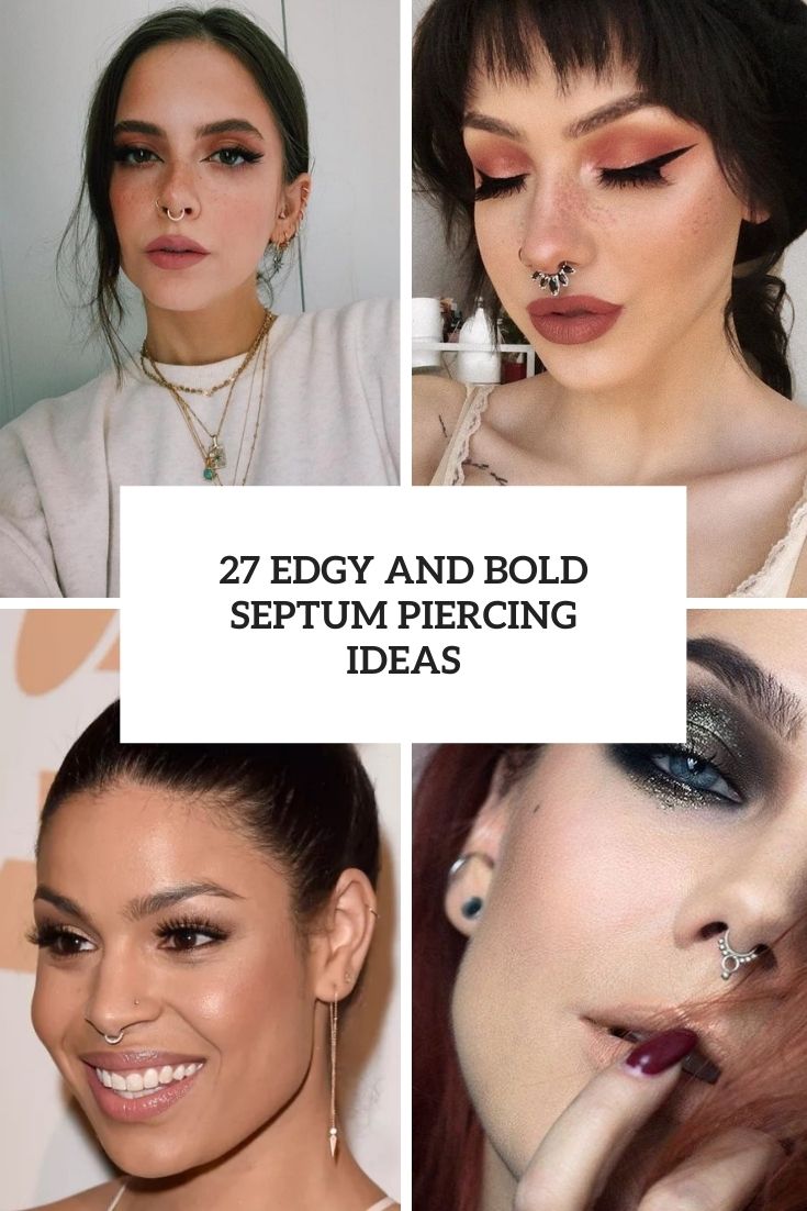 27 Edgy And Bold Septum Piercing Ideas