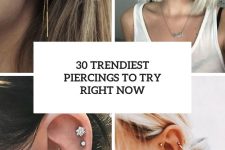 30 trendiest piercings to try right now cover