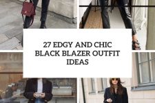 27 edgy and chic black blazer outfit ideas cover
