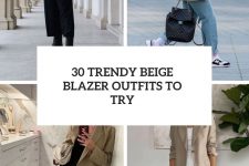 30 trendy beige blazer outfits to try cover
