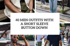 40 men outfits with a short sleeve button down cover