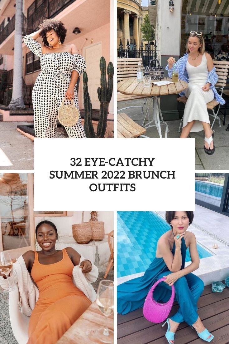 32 Eye-Catchy Summer 2022 Brunch Outfits