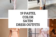 19 Looks With Pastel Color Satin Dresses