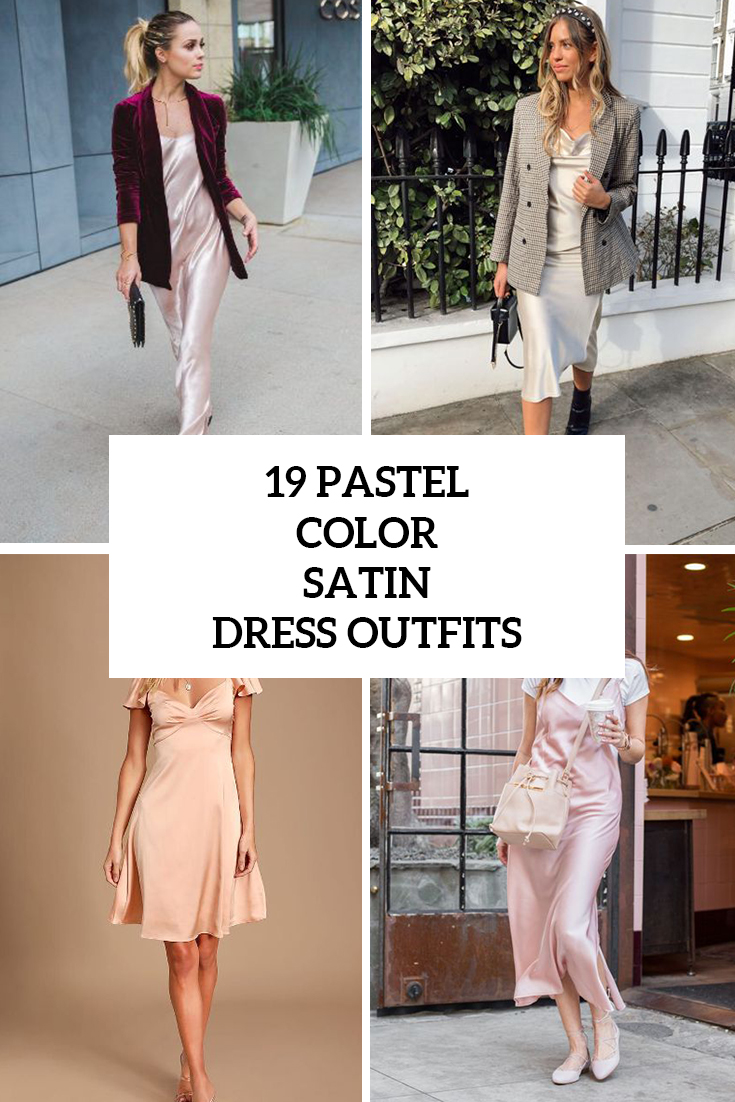 19 Looks With Pastel Color Satin Dresses