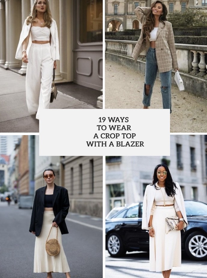 19 Ways To Wear A Crop Top With A Blazer