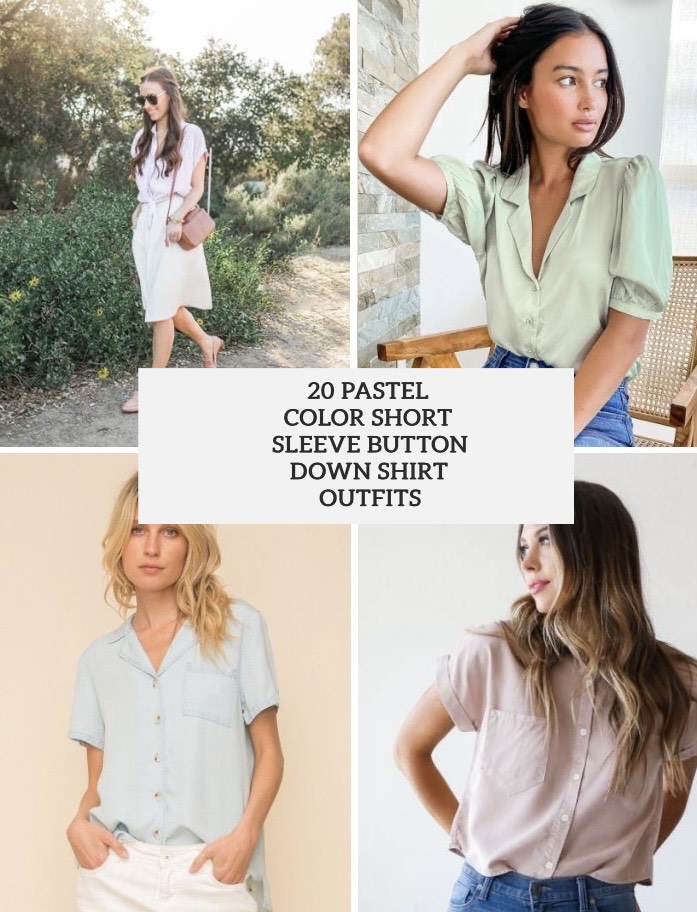 20 Looks With Pastel Color Short Sleeved Button Down Shirts