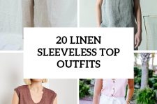 20 Outfit Ideas With Linen Sleeveless Tops
