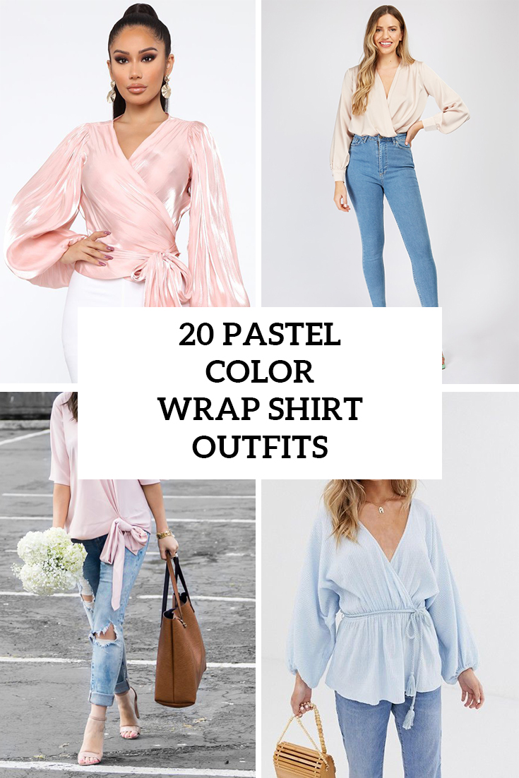 Pastel Color Wrap Shirt Outfits For Ladies