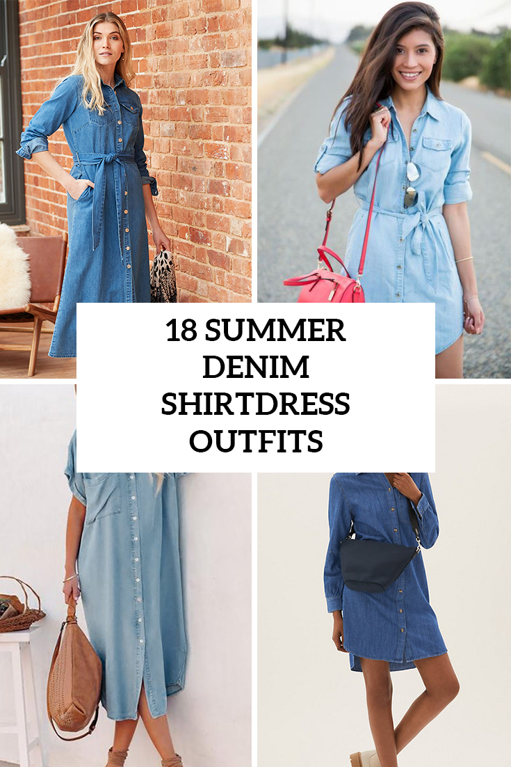 18 Cool Outfits With Denim Shirtdresses