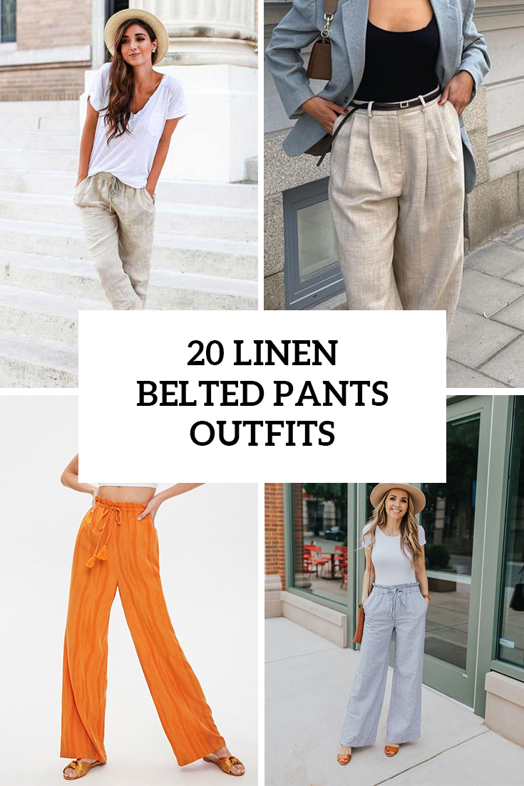 Amazing Looks With Linen Belted Pants