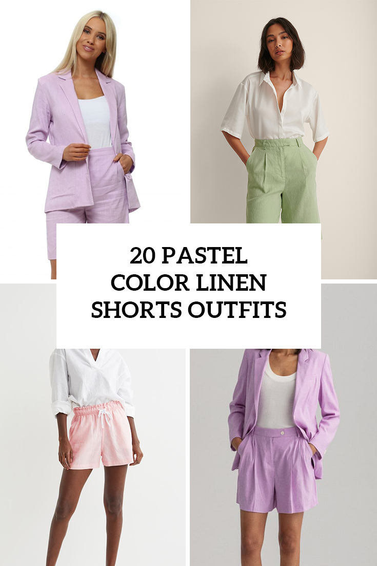 Outfits With Pastel Color Linen Shorts For Ladies