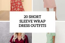20 Wonderful Outfits With Short Sleeve Wrap Dresses