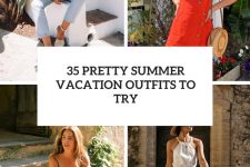35 pretty summer vacation outfits to try cover