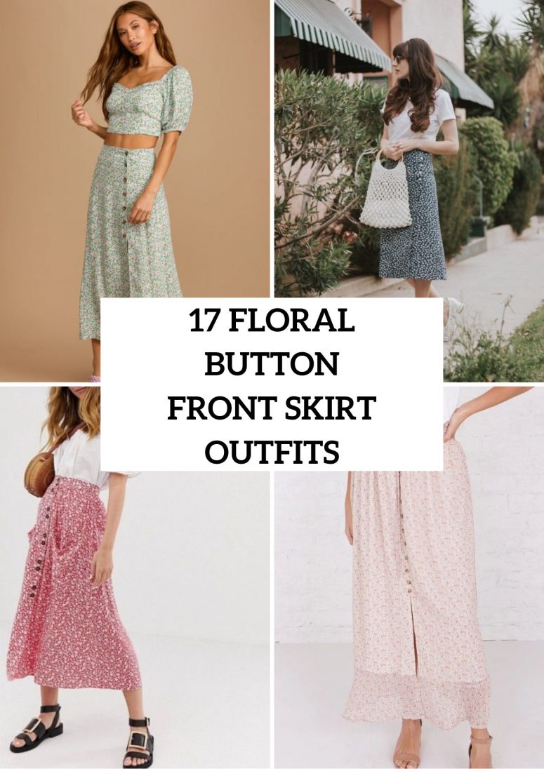 Floral Printed Button Front Skirt Outfit Ideas