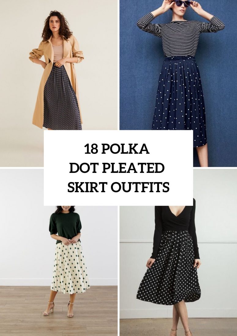 18 Outfits With Polka Dot Pleated Skirts