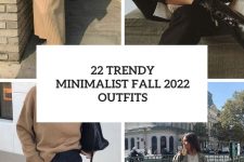 22 trendy minimalist fall 2022 outfits cover