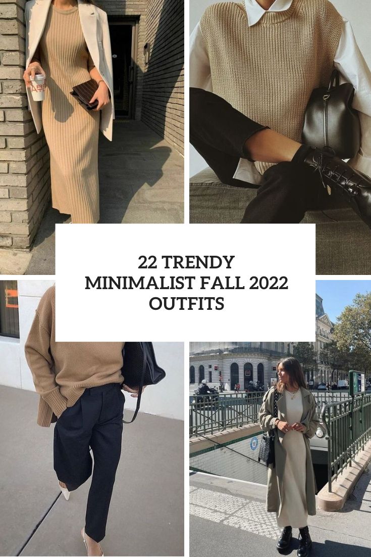 22 Trendy Minimalist Fall 2022 Outfits