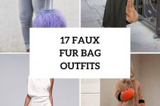 17 Amazing Looks With Faux Fur Bags