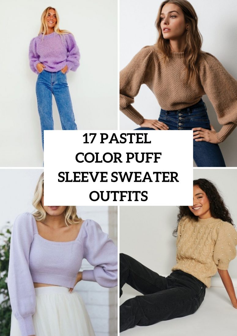 17 Looks With Pastel Color Puff Sleeved Sweaters