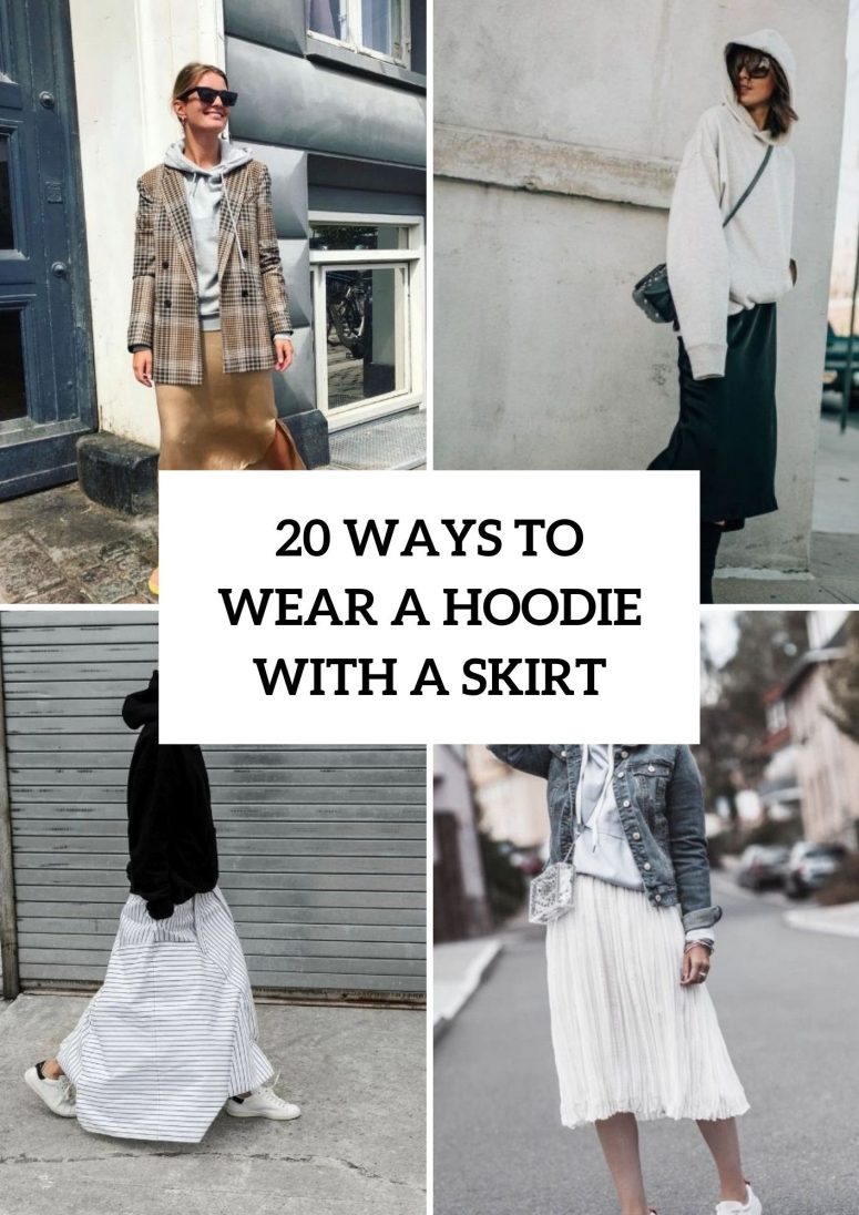 20 Ways To Wear A Hoodie With A Skirt