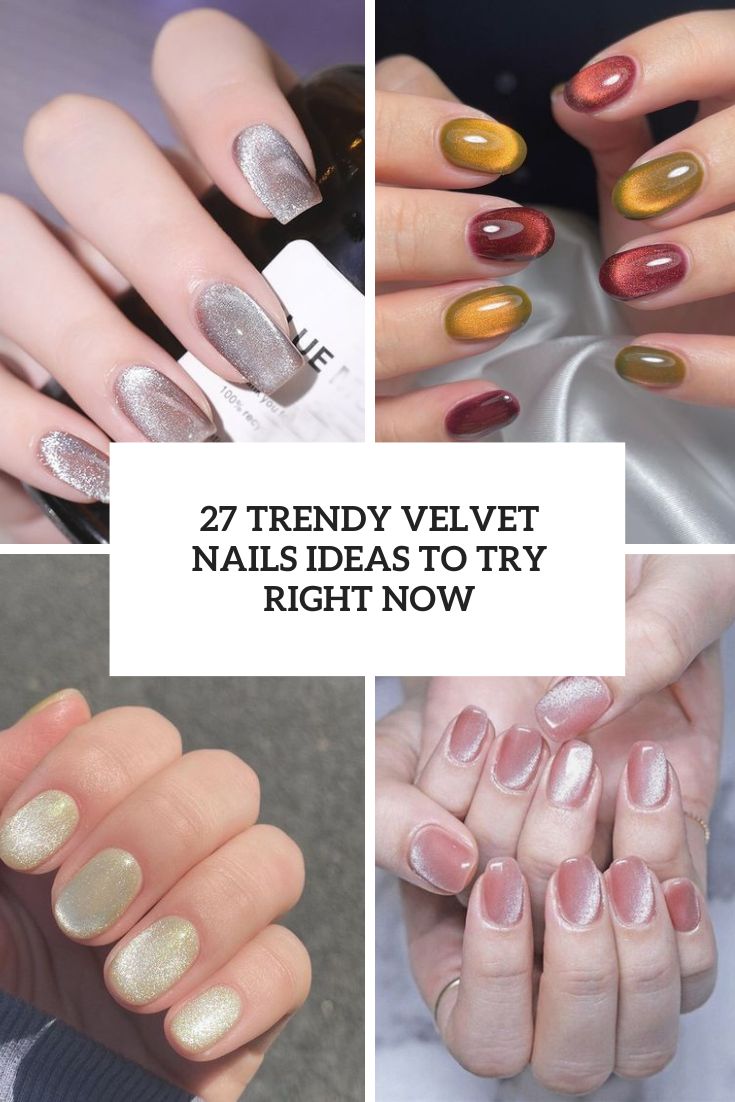 trendy velvet nails ideas to try right now cover