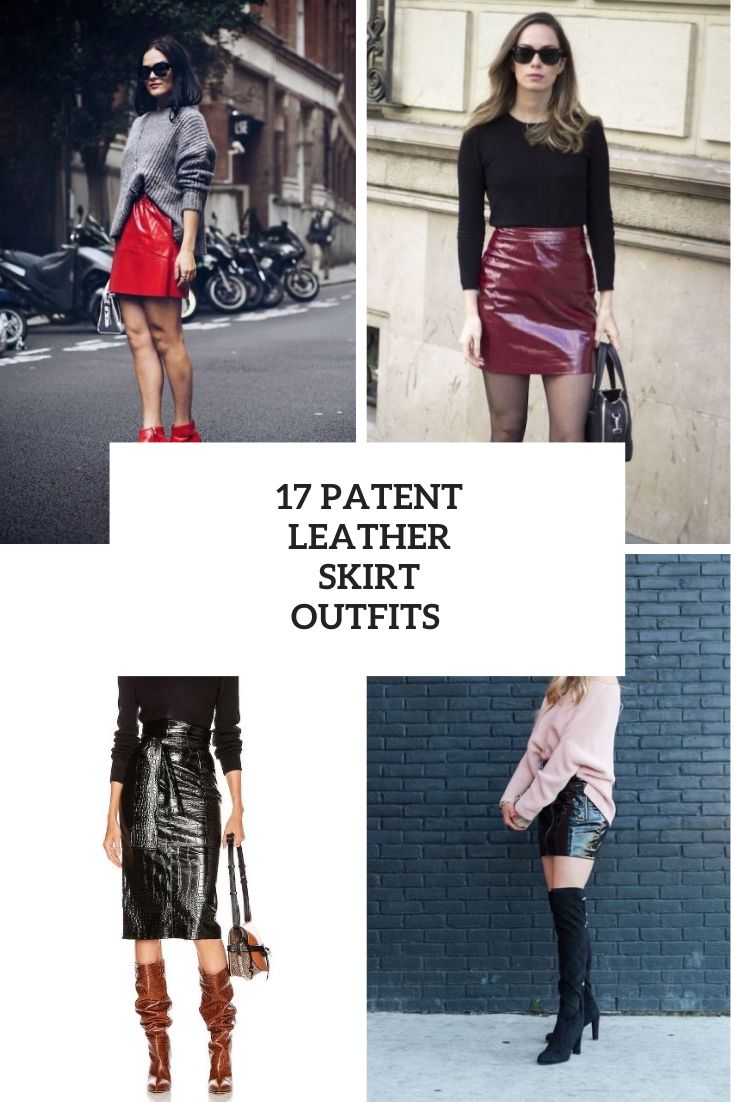 Amazing Looks With Patent Leather Skirts