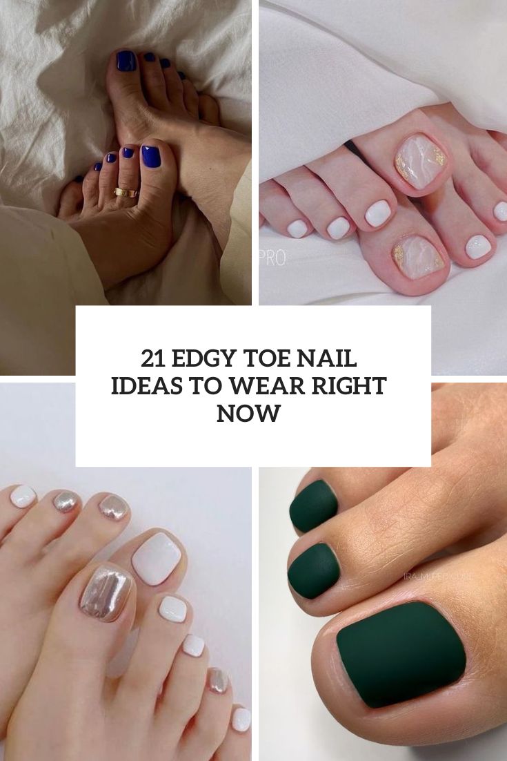 21 Edgy Toe Nail Ideas To Wear Right Now