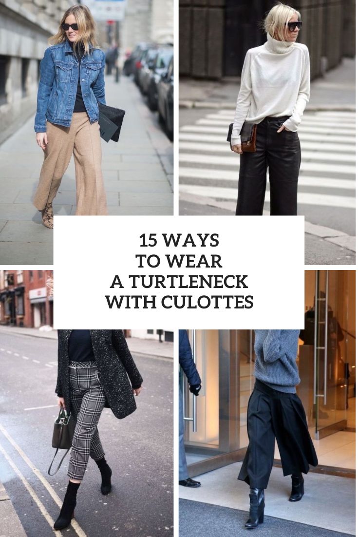 Ways To Wear A Turtleneck With Culottes