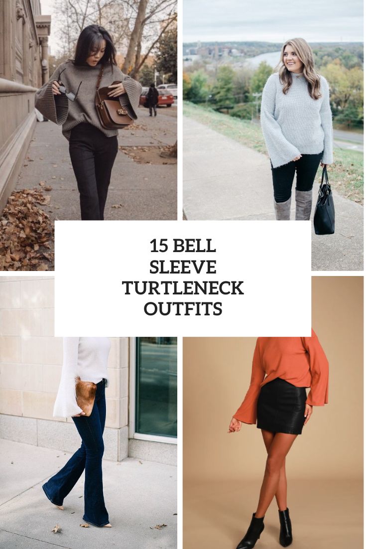 15 Wonderful Outfits With Bell Sleeve Turtlenecks