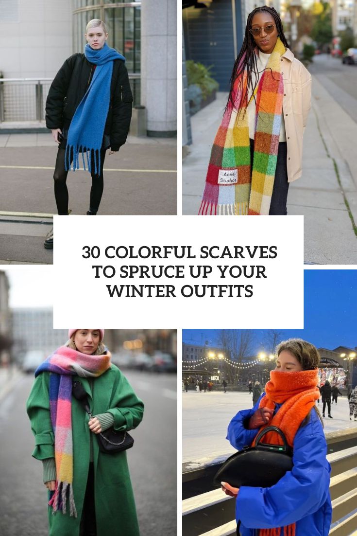 colorful scarves to spruce up your winter outfits cover