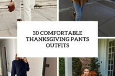 30 comfortable thanksgiving pants outfits cover
