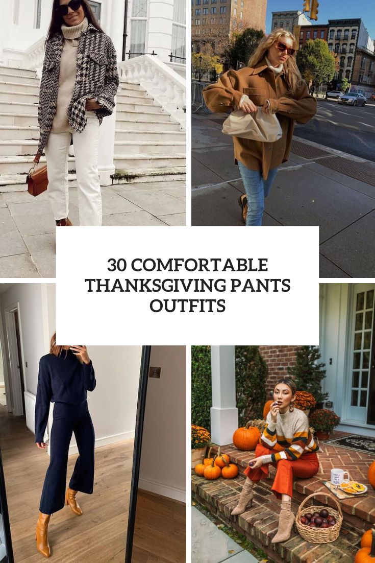 30 Comfortable Thanksgiving Pants Outfits