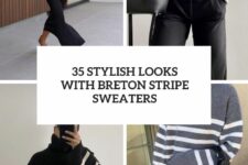 35 stylish looks with breton stripe sweaters cover