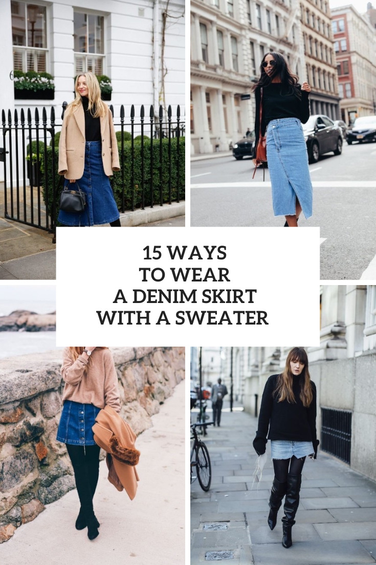 15 Ways To Wear A Denim Skirt With A Sweater