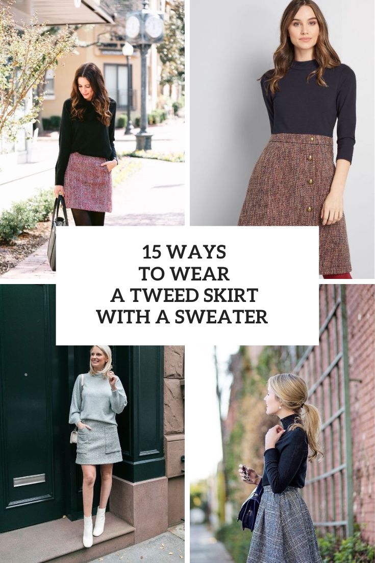 15 Ways To Wear A Tweed Skirt With A Sweater