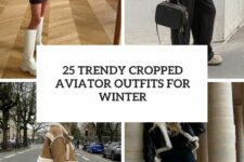 25 trendy cropped aviator outfits for winter cover