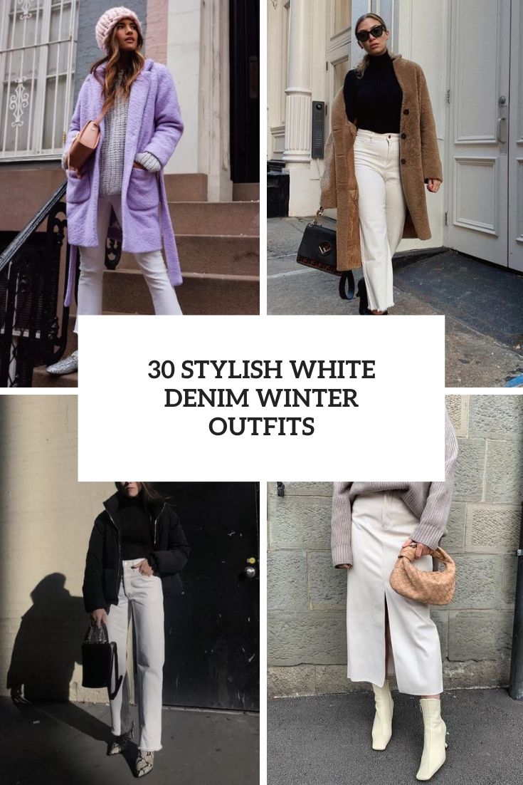 30 Stylish White Denim Winter Outfits