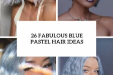 26 fabulous blue pastel hair ideas cover