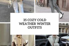35 cozy cold weather winter outfits cover