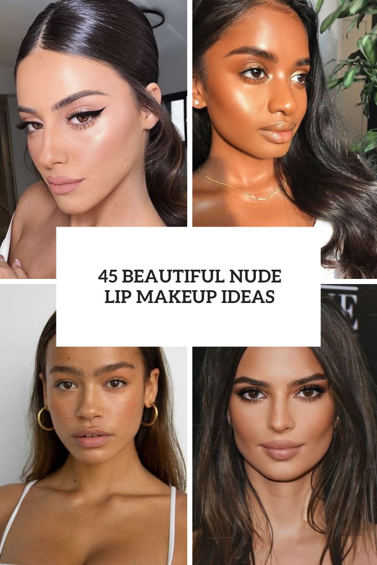 45 Beautiful Nude Lip Makeup Ideas