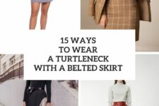 15 Ways To Wear A Turtleneck With A Belted Skirt