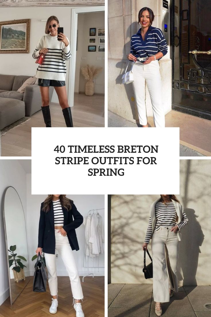 40 Timeless Breton Stripe Outfits For Spring