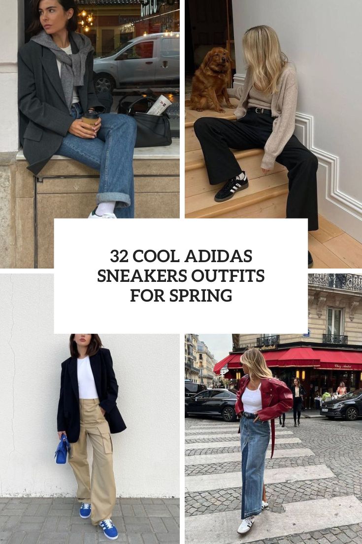 32 Cool Adidas Sneakers Outfits For Spring