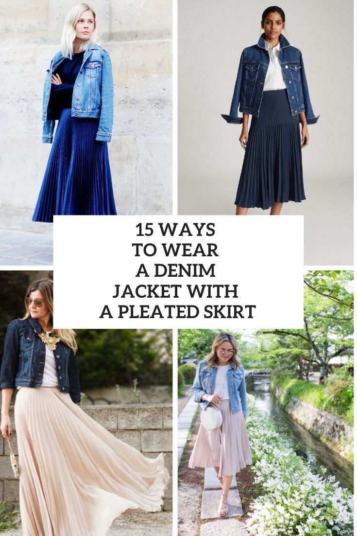 15 Ways To Wear A Denim Jacket With A Pleated Skirt
