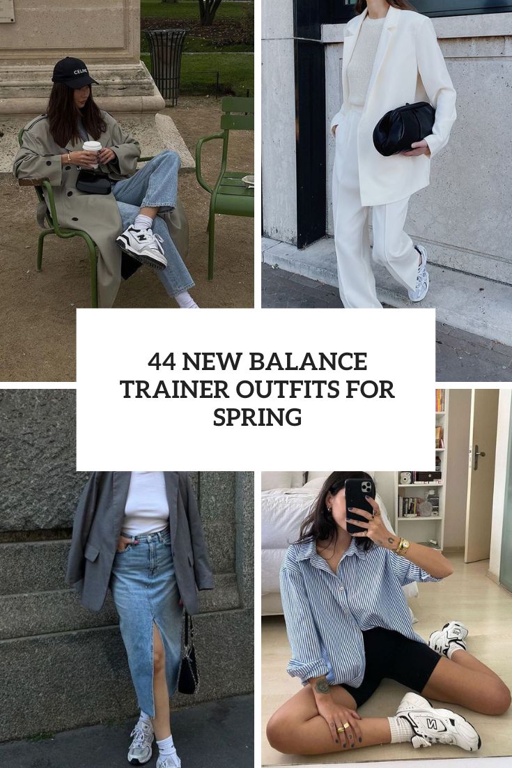 44 New Balance Trainer Outfits For Spring