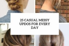 25 casual messy updos for every day cover