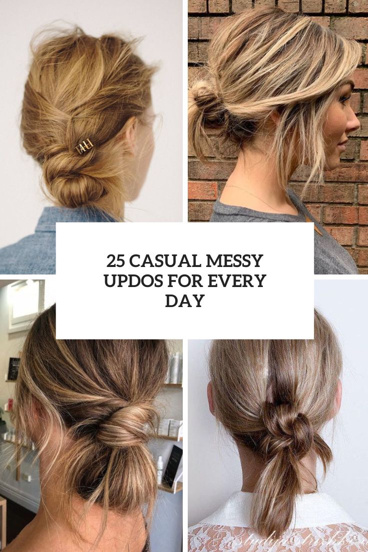 25 Casual Messy Updos For Every Day