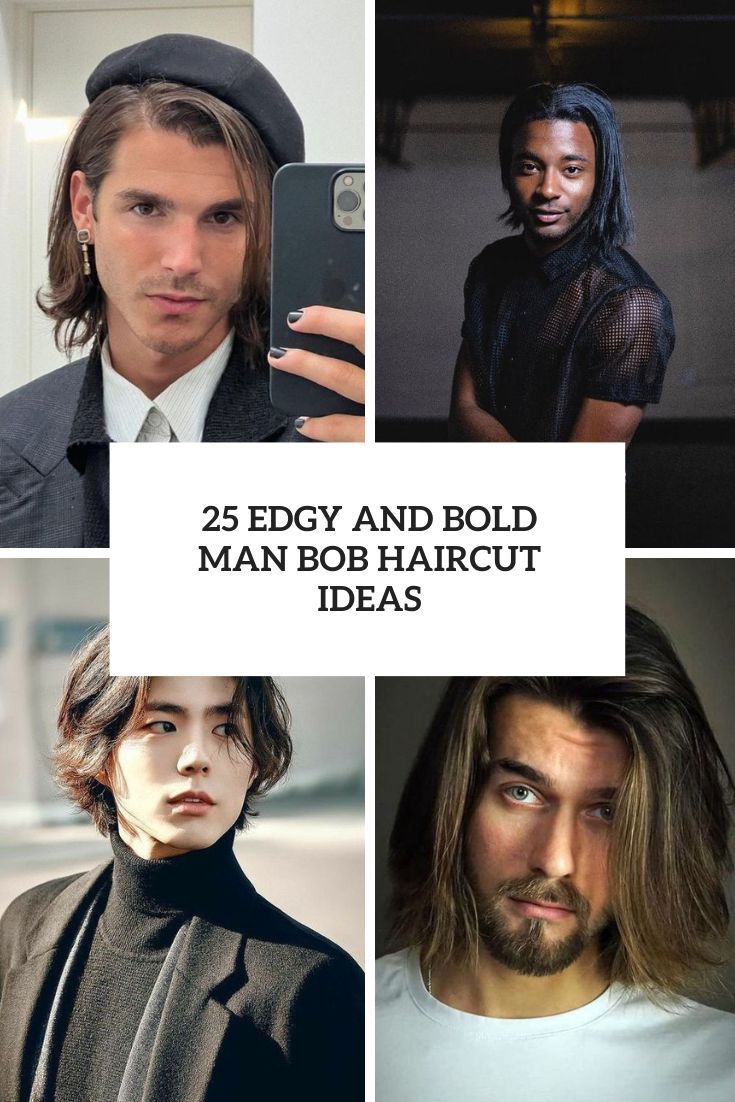 edgy and bold man bob haircut ideas cover
