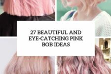 27 beautiful and eye-catching pink bob ideas cover